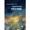 Lenona Štiblaríková - Astrálny pútnik Lenona Štiblaríková - Astrálny pútnik