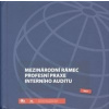 Mezinárodní Rámec profesní praxe interního auditu 2017 Mezinárodní Rámec profesní praxe interního auditu 2017