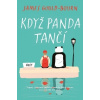 Když panda tančí - James Gould-Bourn Když panda tančí - James Gould-Bourn