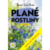 V přírodě: Plané rostliny - Ester Nacke Theresa V přírodě: Plané rostliny - Ester Nacke Theresa