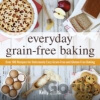 Everyday Grain-free baking - Kelly Smith Everyday Grain-free baking - Kelly Smith