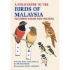 Field Guide to the Birds of Malaysia (Lim Kim Seng,Lim Kim Chuah,Yong Ding Li)(Brožovaná) Field Guide to the Birds of Malaysia (Lim Kim Seng,Lim Kim Chuah,Yong Ding Li)(Brožovaná)