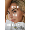 Over the Influence - Joanna Over the Influence - Joanna