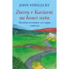 Znovu v Kaviarni na konci sveta - John Strelecky Znovu v Kaviarni na konci sveta - John Strelecky