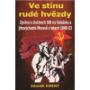 Ve stínu rudé hvězdy Zpráva o zločinech na Valašsku a jihovýchodní Moravě v letech 1948 53 - Kment Zdeněk Ve stínu rudé hvězdy Zpráva o zločinech na Valašsku a jihovýchodní Moravě v letech 1948 53 - Kment Zdeněk