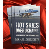 Hot skies over Ukraine June-December 2022 - Mikhail Zhirokhov Hot skies over Ukraine June-December 2022 - Mikhail Zhirokhov