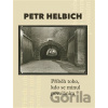Příběh toho, kdo se minul povoláním - Petr Cetkovský Příběh toho, kdo se minul povoláním - Petr Cetkovský