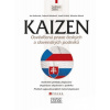 Kaizen - osvědčená praxe českých a slovenských podniků - Ján Košturiak Kaizen - osvědčená praxe českých a slovenských podniků - Ján Košturiak