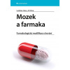 Mozek a farmaka Mozek a farmaka