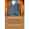 Cathedrals of Steam Cathedrals of Steam