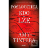 Poslouchej, kdo lže (Amy Tintera) Poslouchej, kdo lže (Amy Tintera)