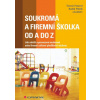 Soukromá a firemní školka od A do Z - Pemová Terezie, Ptáček Radek a kolektiv Soukromá a firemní školka od A do Z - Pemová Terezie, Ptáček Radek a kolektiv