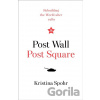 Post Wall, Post Square - Kristina Spohr Post Wall, Post Square - Kristina Spohr