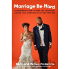 Marriage Be Hard - Kevin Fredericks, Melissa Fredericks Marriage Be Hard - Kevin Fredericks, Melissa Fredericks