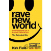 Rave New World - Kirk Field Rave New World - Kirk Field