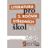 Literatura pro 2. ročník středních škol Literatura pro 2. ročník středních škol