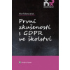 První zkušenosti s GDPR ve školství - Frýbová Alice a kolektiv První zkušenosti s GDPR ve školství - Frýbová Alice a kolektiv