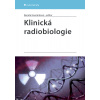 Klinická radiobiologie (kolektív, Renata Havránková) Klinická radiobiologie (kolektív, Renata Havránková)