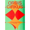 Orbis cirkus - Hanuš Jordan Ondřej Cihlář Orbis cirkus - Hanuš Jordan Ondřej Cihlář