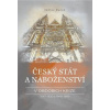 Český stát a náboženství v obdobích krize 1547-1620 a 1948-1989 - Václav Ryneš Český stát a náboženství v obdobích krize 1547-1620 a 1948-1989 - Václav Ryneš