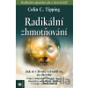 Radikální zhmotňování - Colin C. Tipping Radikální zhmotňování - Colin C. Tipping