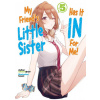My Friend's Little Sister Has It In For Me! Volume 5 (Tomari,Alexandra Owen-Burns)(Brožovaná) My Friend's Little Sister Has It In For Me! Volume 5 (Tomari,Alexandra Owen-Burns)(Brožovaná)