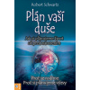 Plán vaší duše - Robert Schwartz Plán vaší duše - Robert Schwartz