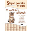 Slepičí polévka pro duši - O kočkách a lidech - Amy Newmarková Slepičí polévka pro duši - O kočkách a lidech - Amy Newmarková