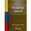 Ekvádorský zápisník - Milan Rastislav Štefánik Ekvádorský zápisník - Milan Rastislav Štefánik
