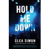 Hold Me Down - Clea Simon Hold Me Down - Clea Simon