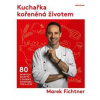 Kuchařka kořeněná životem - Tomáš Dimter, Marek Fichtner Kuchařka kořeněná životem - Tomáš Dimter, Marek Fichtner