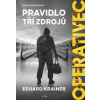 Operativec - Pravidlo tří zdrojů - Krainer Eduard Operativec - Pravidlo tří zdrojů - Krainer Eduard