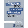 Literatura pro 3. ročník středních škol Literatura pro 3. ročník středních škol