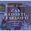 Čas radosti, veselosti (Kamila Skopová) Čas radosti, veselosti (Kamila Skopová)