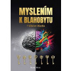 Myslením k blahobytu - Branislav Mráz Myslením k blahobytu - Branislav Mráz