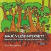 Majú v lese internet? (CD) - Kira Páczerová Majú v lese internet? (CD) - Kira Páczerová