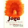 Joga a duchovný život - Chinmoy Sri Joga a duchovný život - Chinmoy Sri