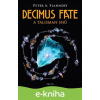 E-kniha Decimus Fate a talisman snů - Peter A. Flannery E-kniha Decimus Fate a talisman snů - Peter A. Flannery
