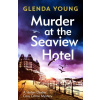 Murder at the Seaview Hotel - Glenda Young Murder at the Seaview Hotel - Glenda Young