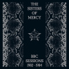 Sisters Of Mercy - BBC Sessions 1982-1984 (2021 Remaster) CD Sisters Of Mercy - BBC Sessions 1982-1984 (2021 Remaster) CD