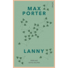 Lanny - Max Porter Lanny - Max Porter