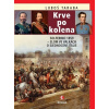 Krve po kolena: Solferino 1859 - Zlom ve válkách o sjednocení Itálie - Luboš Taraba Krve po kolena: Solferino 1859 - Zlom ve válkách o sjednocení Itálie - Luboš Taraba