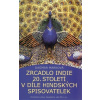 Zrcadlo Indie 20. století v díle hindských spisovatelek - Dagmar Marková Zrcadlo Indie 20. století v díle hindských spisovatelek - Dagmar Marková