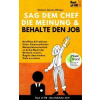 Sag dem Chef die Meinung & behalte den Job Sag dem Chef die Meinung & behalte den Job