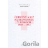 Červený kríž na Slovensku v rokoch 1989 - 1992 - Bohdan Telgársky, Katarína Čižmáriková Červený kríž na Slovensku v rokoch 1989 - 1992 - Bohdan Telgársky, Katarína Čižmáriková