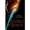 Artifact Space - Miles Cameron, Orion Publishing Co Artifact Space - Miles Cameron, Orion Publishing Co