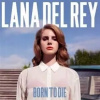 Born To Die Lana Del Rey Vinyl Born To Die Lana Del Rey Vinyl