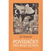 Povídačky pro moje slunce Povídačky pro moje slunce