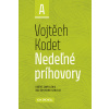 Nedeľné príhovory - rok A - Vojtěch Kodet Nedeľné príhovory - rok A - Vojtěch Kodet