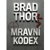 Mravní kodex - Brad Thor Mravní kodex - Brad Thor